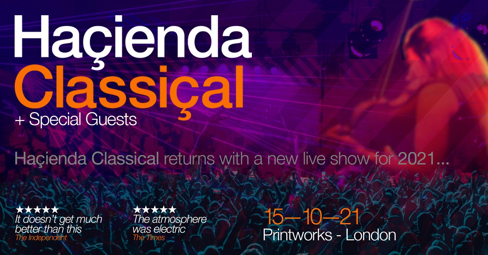 HAÇIENDA CLASSICAL – PRINTWORKS LONDON