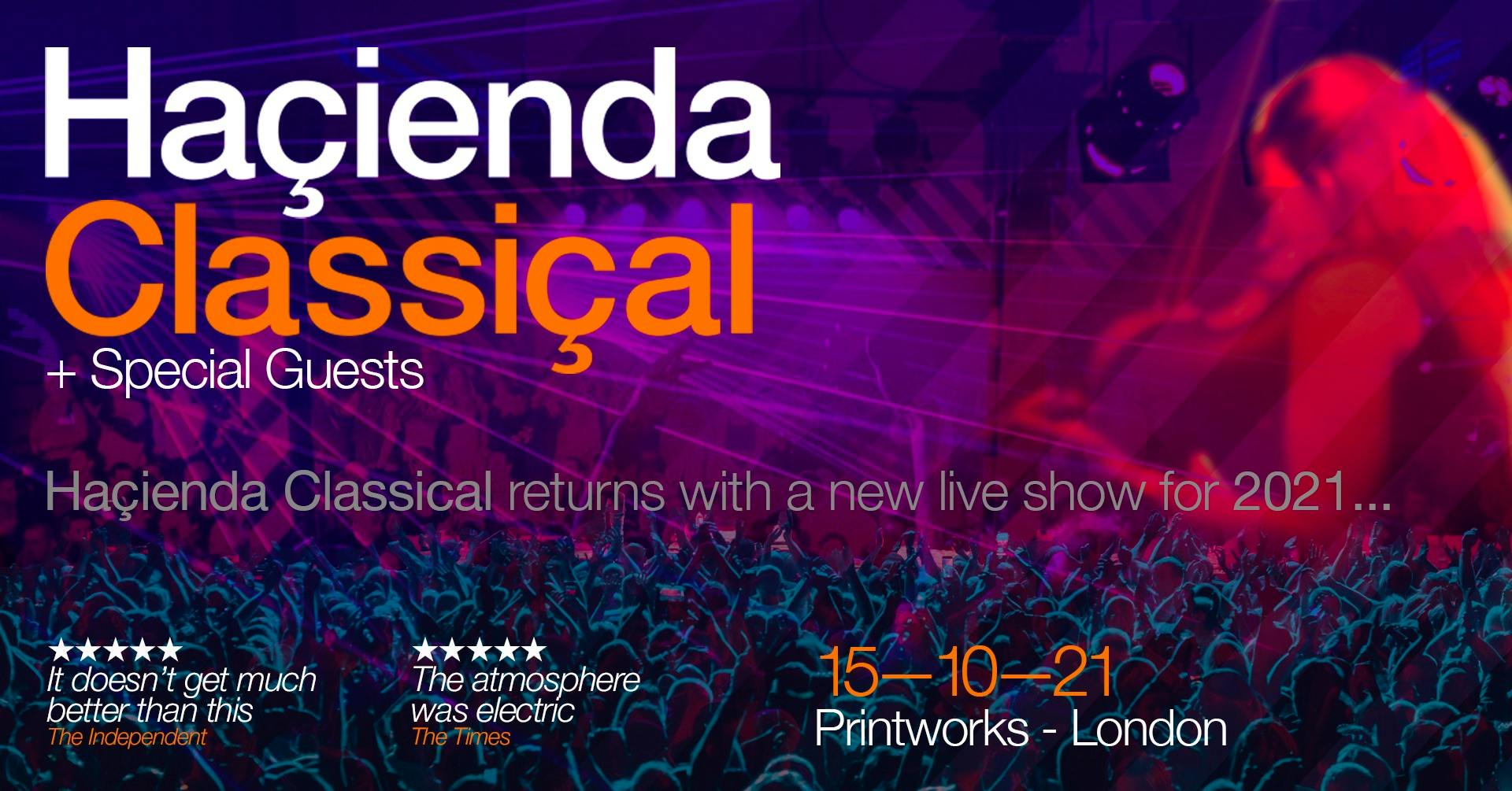 HAÇIENDA CLASSICAL – PRINTWORKS LONDON