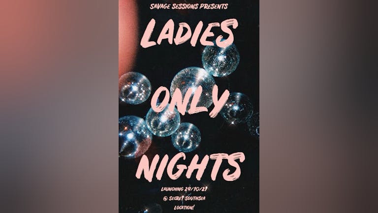 Savage Sessions Presents Ladies Only Nights Launch 