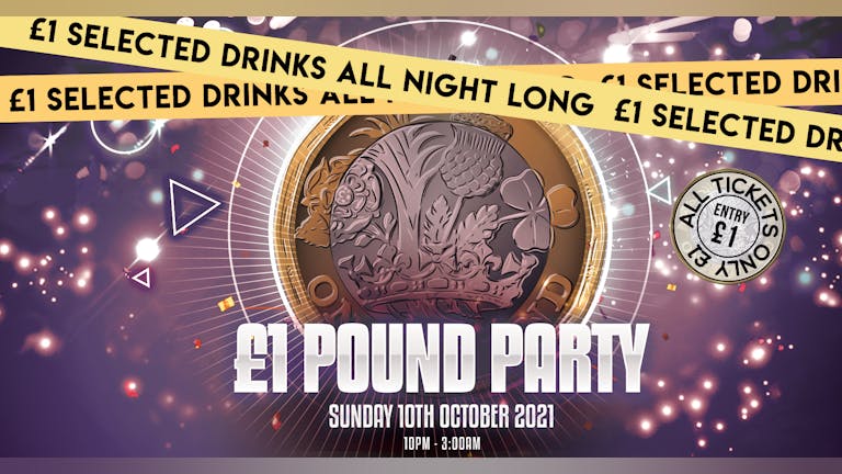 🚨 SOLD OUT - Very Limited Tickets Available on Door 🚨POUND PARTY - ALL TICKETS £1  - ESSEX FRESHERS 2021