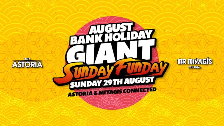 Bank Holiday super Sunday Miyagis & Astoria linked
