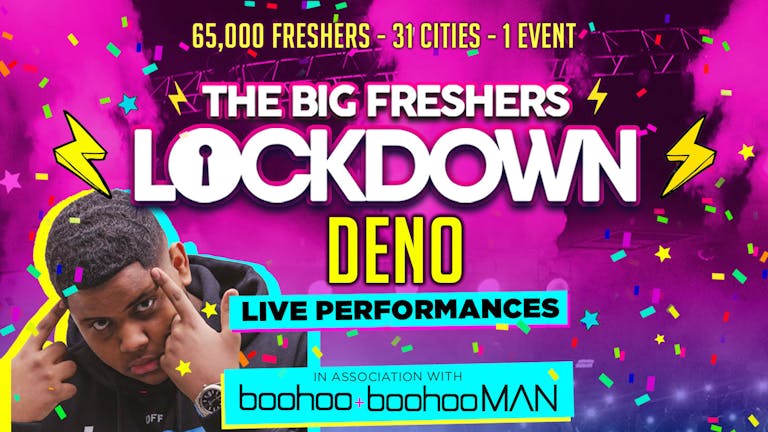 BOURNEMOUTH FRESHERS - BIG FRESHERS LOCKDOWN presents DENO!! in association with Boohoo & BoohooMan! LESS THAN 50 TICKETS LEFT!
