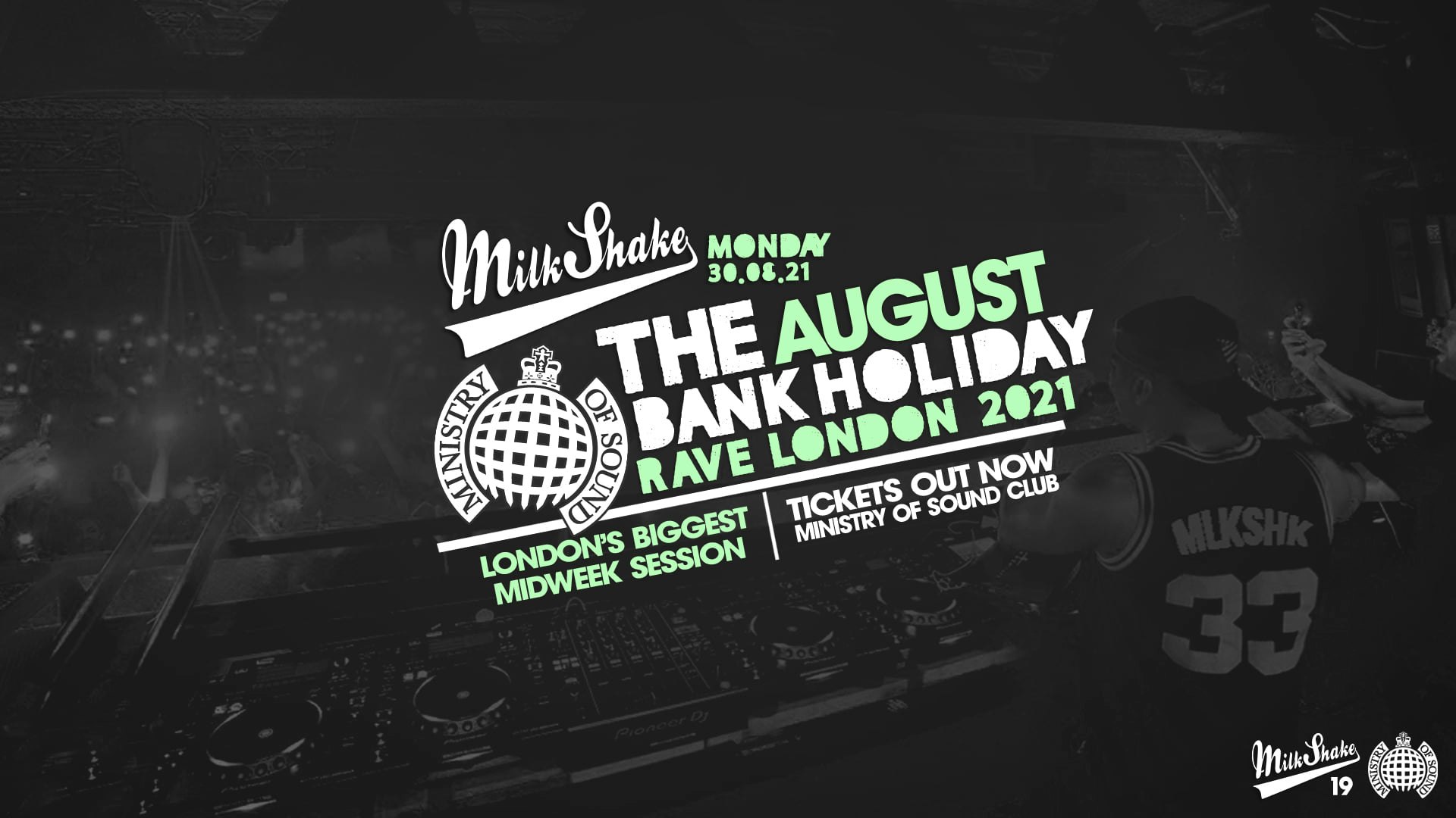 Ministry of Sound, Milkshake – The Bank Holiday Rave 2021 🔥 Monday Aug 30th : LIMITED TICKETS REMAIN!