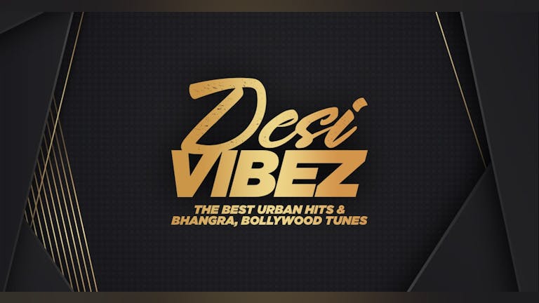 DESI VIBEZ - Bhangra Freshers Party 