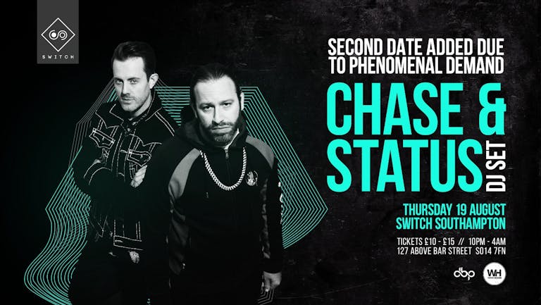 Chase & Status • Thursday 19th August . 2nd DATE ADDED