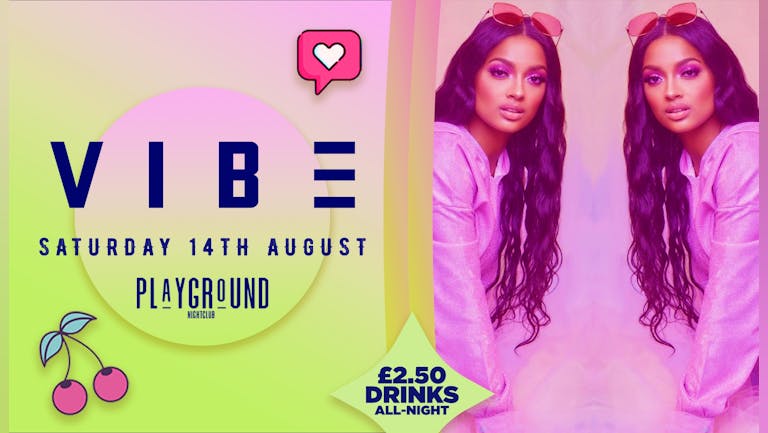  VIBE ⚡⚡- Manchesters Biggest Saturday - £2.50 Drinks All Night!  - WEEK 4