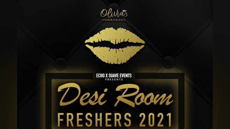 Desi Room - Freshers PT2 SOLD OUT!