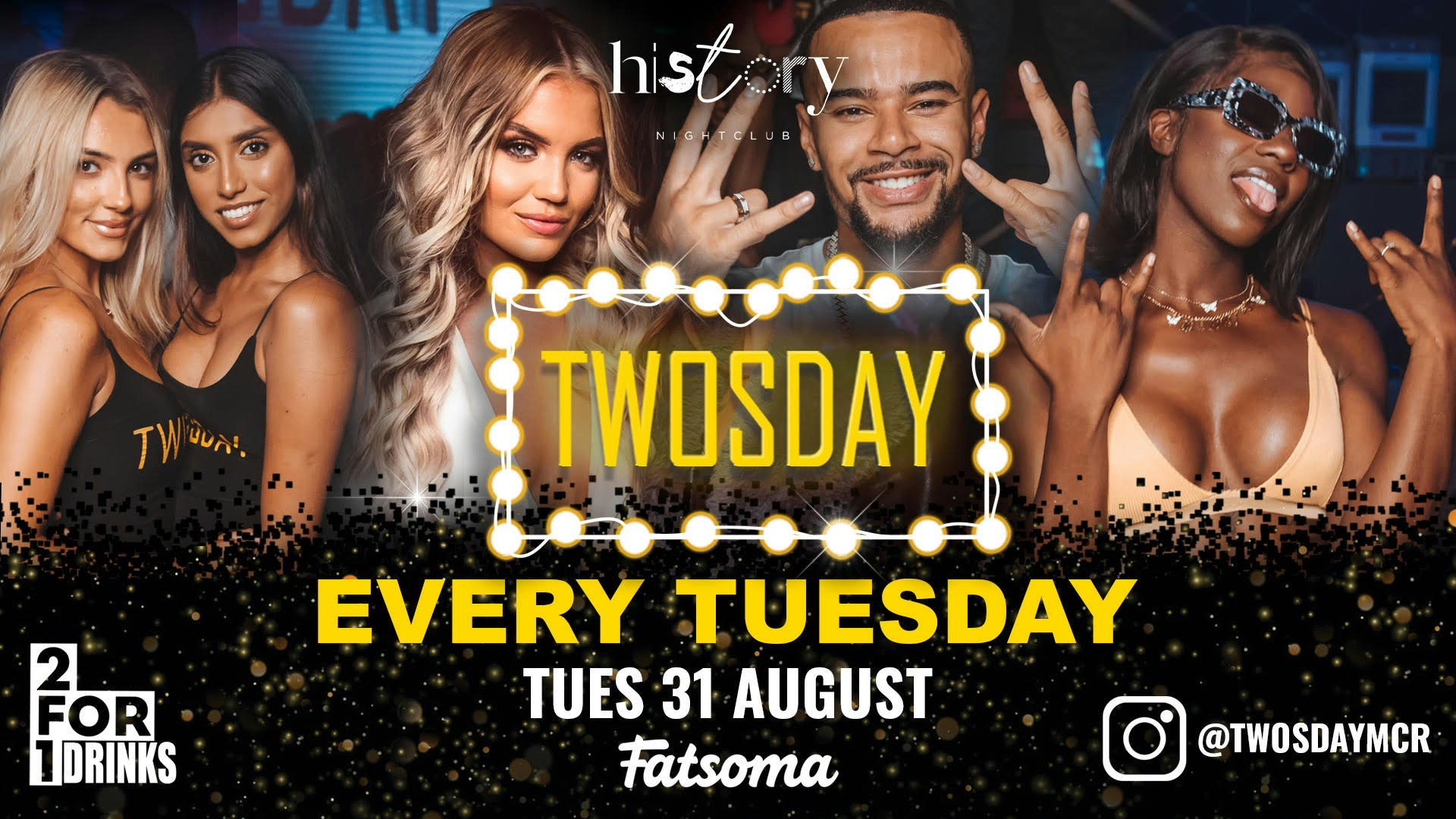 TWOSDAY AT HISTORY 🤩 2-4-1 DRINKS !!  Manchester’s BIGGEST Tuesday 2 Years Running !!