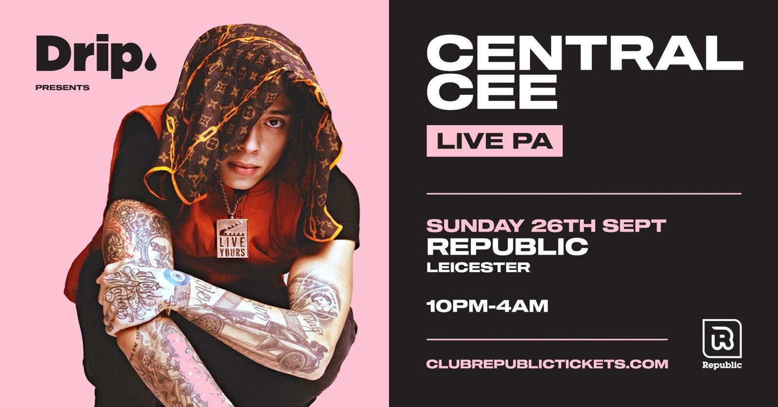 [43 TICKETS LEFT!] Drip. Freshers Opening Party feat CENTRAL CEE Live