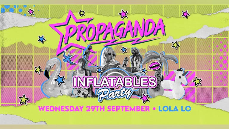Propaganda Cambridge - Inflatables Party at Lola Lo! 