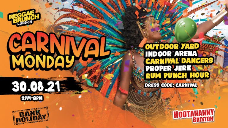 CARNIVAL MONDAY -  30TH AUGUST 2-8PM