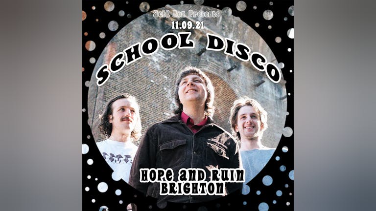School Disco + Les Bods