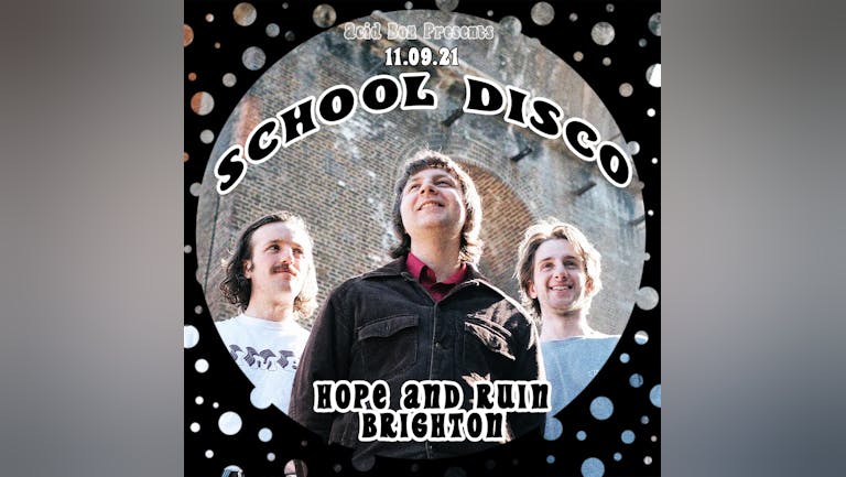 School Disco + Les Bods