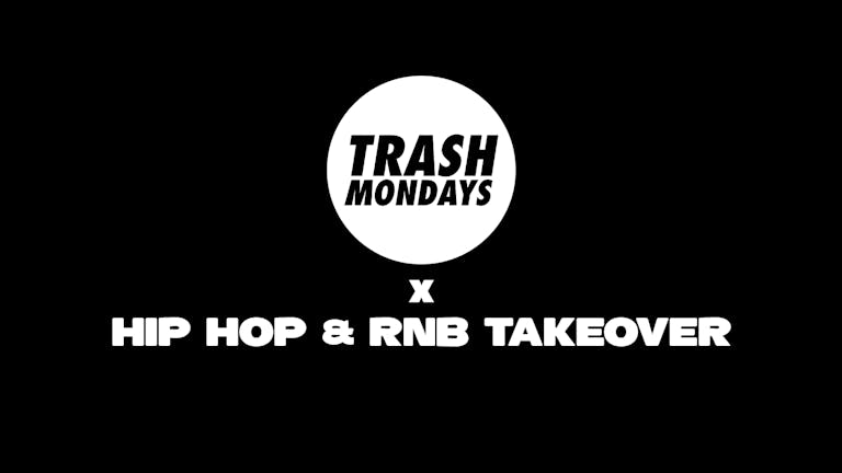 Trash Mondays x Hip Hop & RnB Takeover | Coalition - 23.08.2021