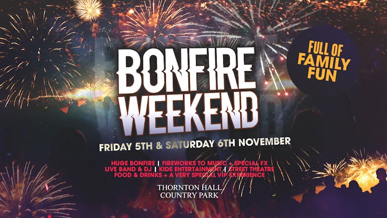 SOLD OUT Bonfire Weekend Festival | Friday 5th November SOLD OUT 
