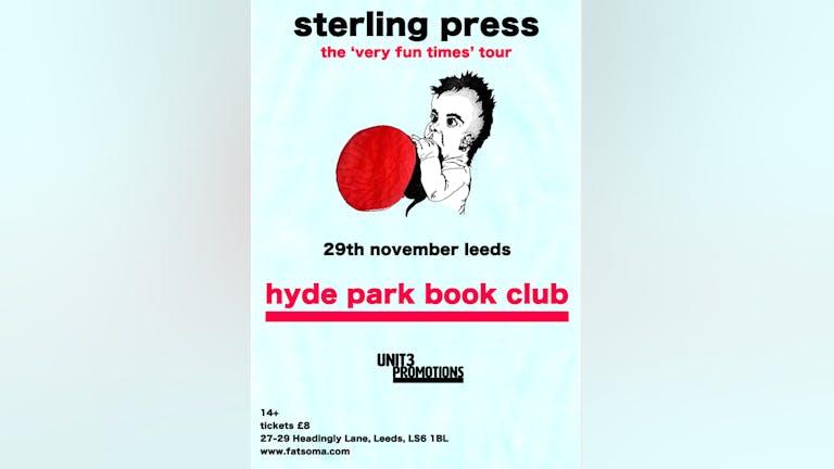 The Very Fun Times Tour - Sterling Press @ Hyde Park Book Club Leeds