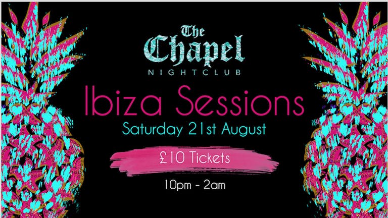 The Chapel Nightclub - Ibiza Sessions 