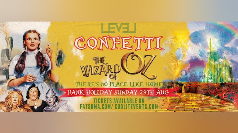 Bank Holiday Sunday Special: CONFETTI presents The Wizard of Oz