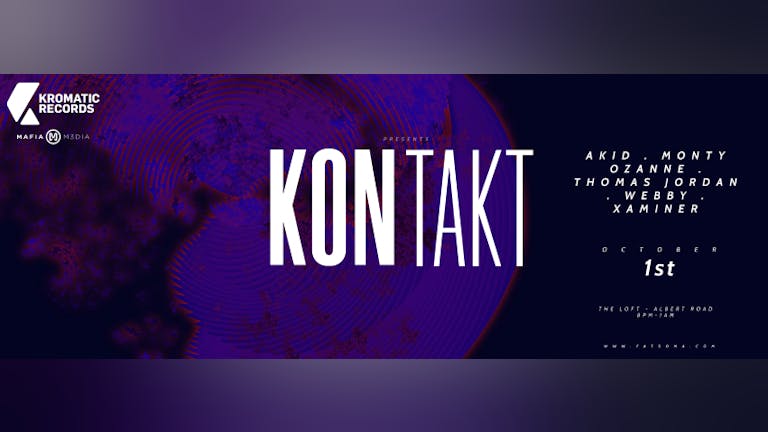 Kromatic Records and Mafia M3dia presents: Kontakt 