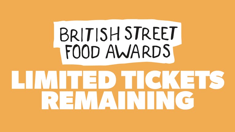 Chow Down: Friday 20th August - 2 HOUR SESSION - British Street Food Awards Week