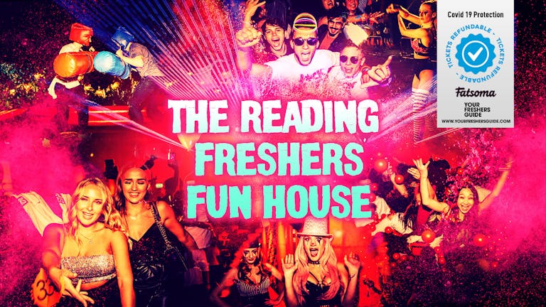 The Freshers Fun House | Reading Freshers 2021 - First 100 Tickets £3!