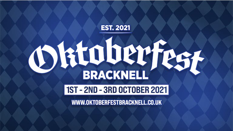 Oktoberfest Bracknell • Friday 1st - Saturday 2nd October / Limited tickets remain