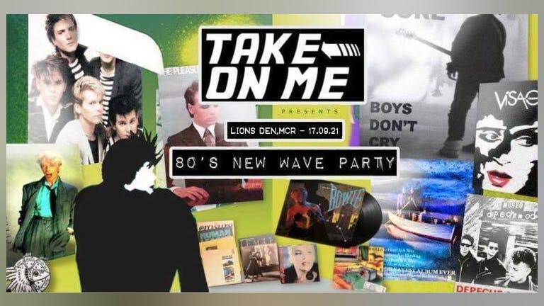 Take On Me Club Night - 80's/New Wave Party - Manchester