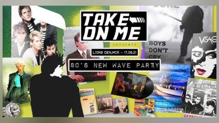 Take On Me Club Night - 80's/New Wave Party - Manchester