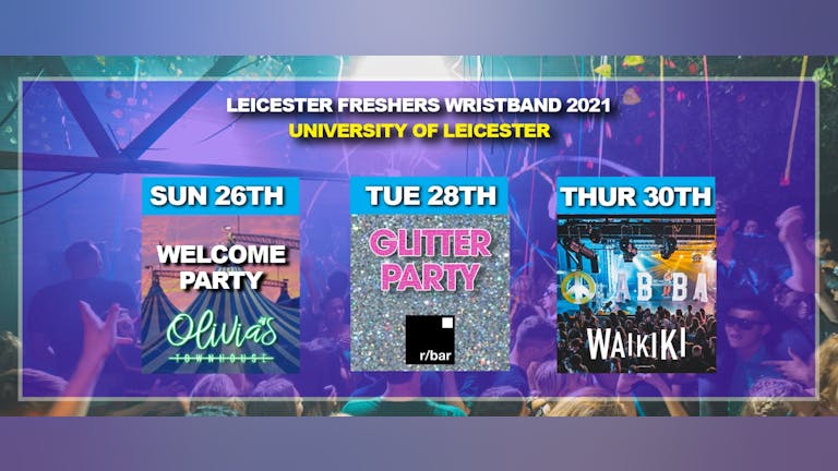 Leicester Freshers Wristband 2021 - University Of Leicester [80% SOLD OUT!!]