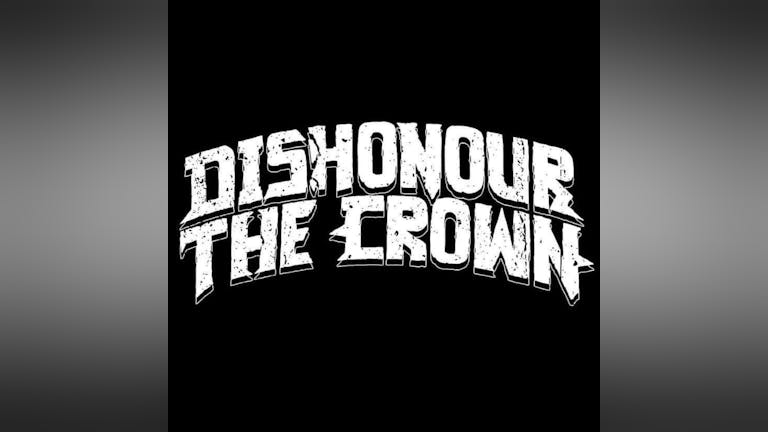 Dishonour The Crown & Severed Illusions @ The Gryphon, Bristol 