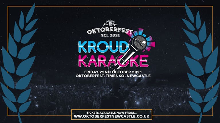 Kroud Karaoke XL - Oktoberfest, Times Square - Friday 22nd Oct 2021 