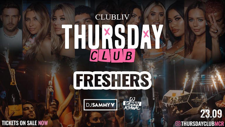 THURSDAY CLUB ⭐️ MANCHESTER FRESHERS ⭐️ CLUB LIV - Manchester's Hottest Thursday 🔥