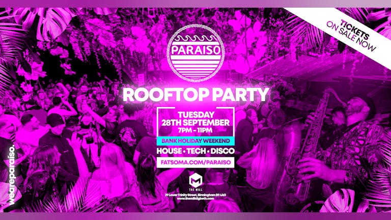 PARAISO  x Freshers & Refreshers Rooftop Party @ The Mill, Digbeth 