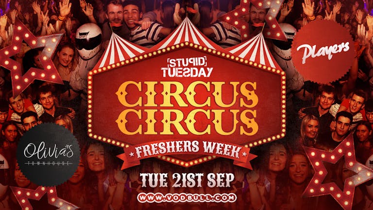 TONIGHT ★ Stupid Tuesday x Freshers Week ★ SOLD OUT ★ 