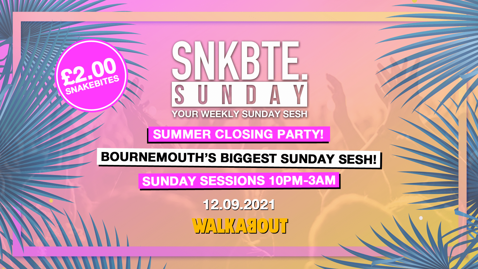 Snakebite Sundays @Walkabout // Summer Closing Party