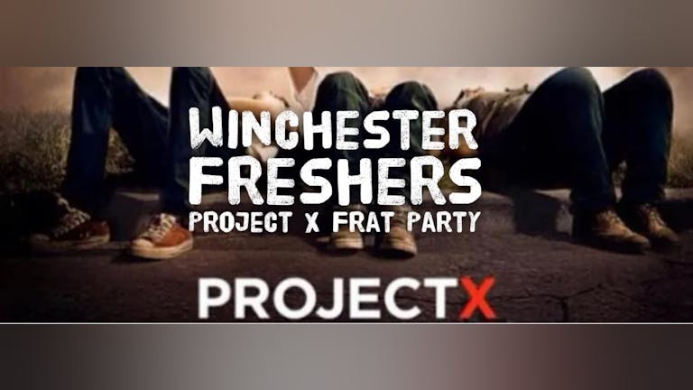 Winchester Freshers Project X Frat Party 2021
