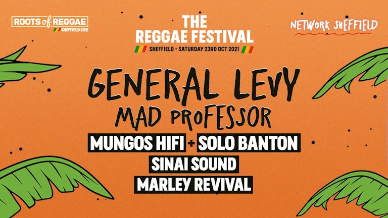Sheffield Reggae Festival [23rd Oct] Network Sheffield - General Levy + Mad Professor + Mungos HiFi + Solo Banton + The Marley Revival Experience!