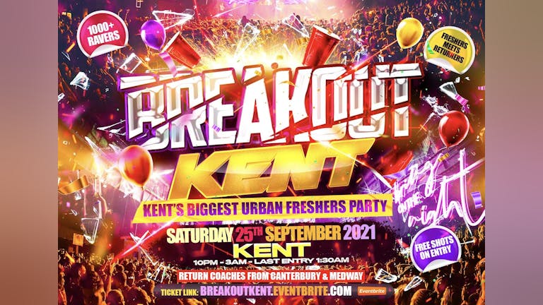 Breakout Kent - Kent's Biggest Urban Freshers Party