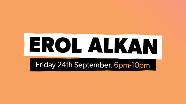 Chow Down: Friday 24th September - Erol Alkan (DJ Set)