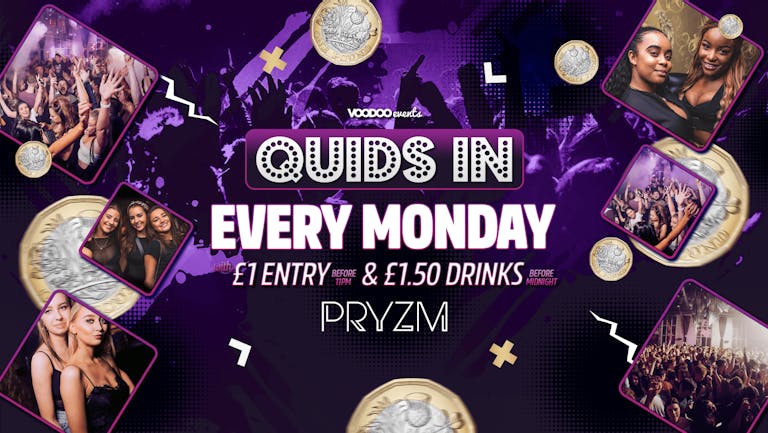 Quids In Mondays at PRYZM - Freshers 20th September