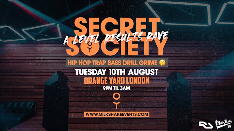 Secret Society - A Level Results Day Rave at Orange Yard London 🔥