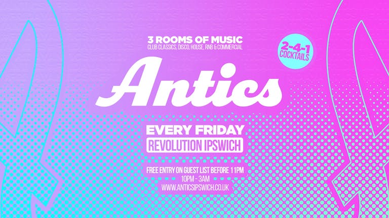 Antics Fridays • THIS week at Revs Ipswich