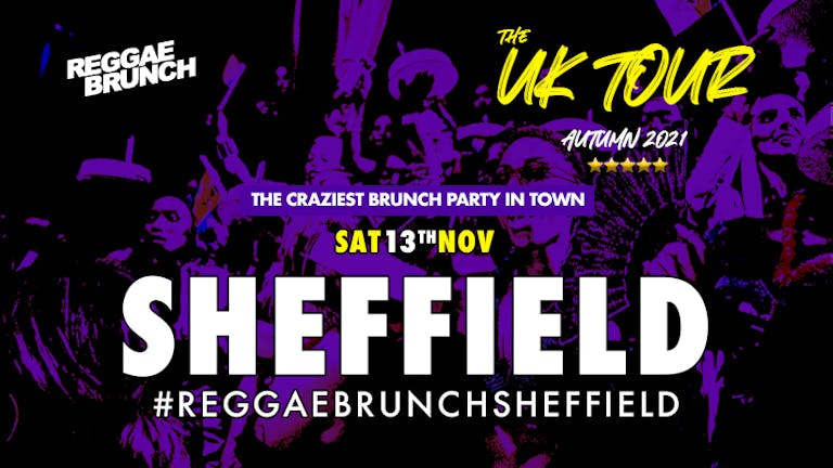 The Reggae Brunch - Sat 13th Nov SHEFFIELD UK Tour