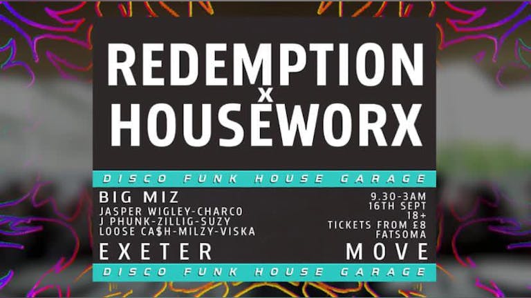 Big Miz Redemption x Houseworx