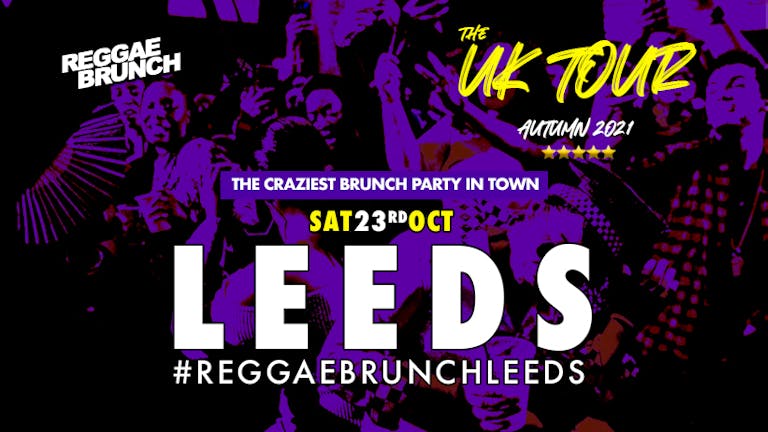 The Reggae Brunch - Sat 23rd Oct  LEEDS UK Tour