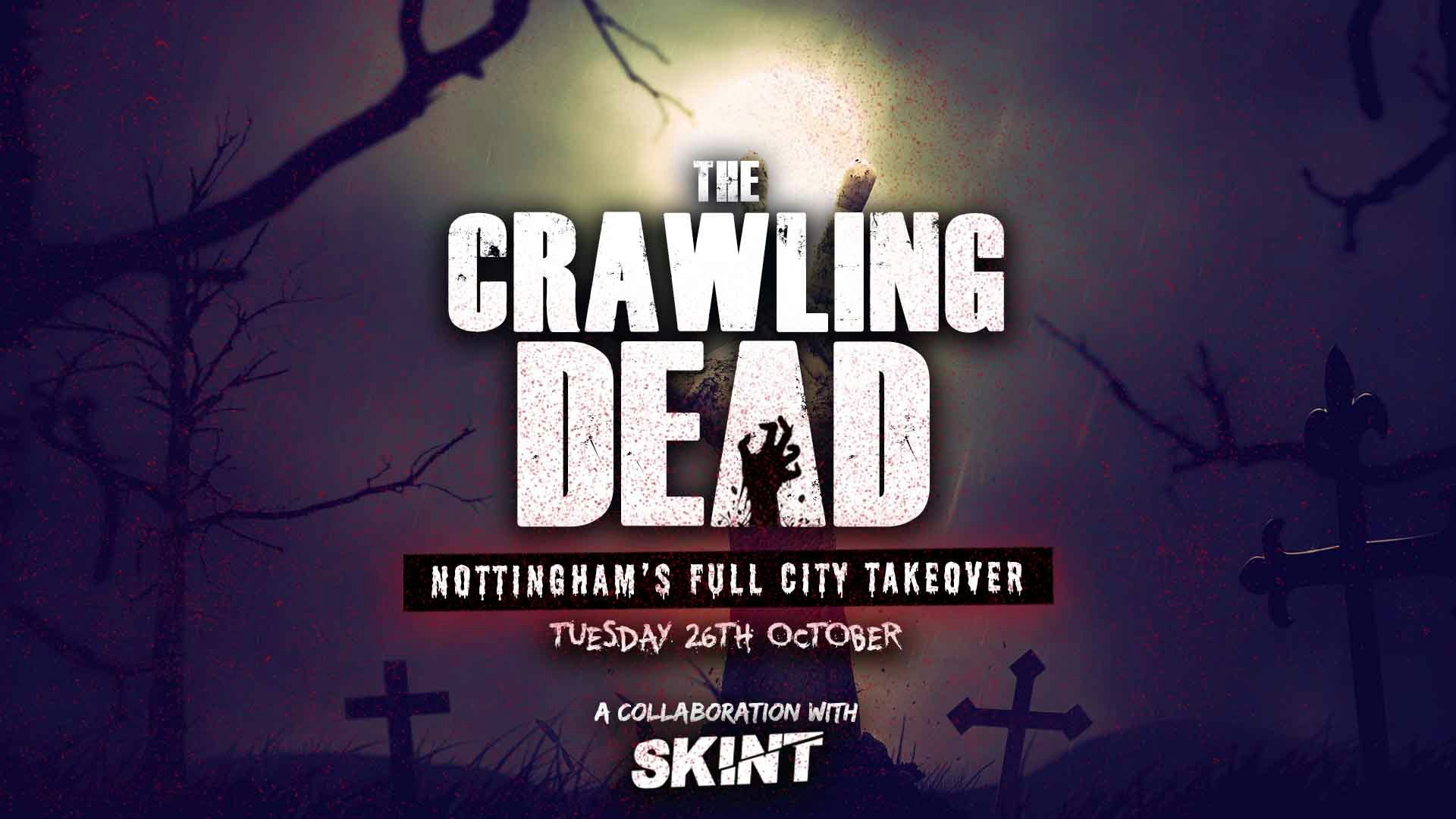 The Crawling Dead | Nottingham’s biggest Halloween Bar Crawl X SKINT