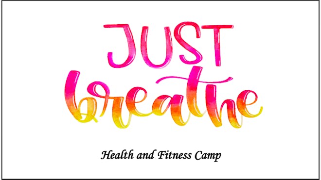 Just Breathe- health and fitness awareness 