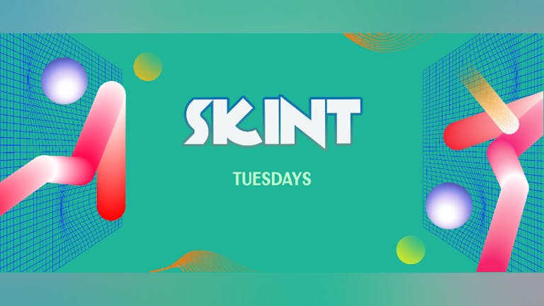 SKINT Tuesdays - Summer Sessions
