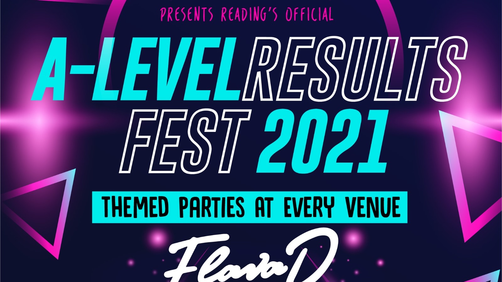 Reading’s Official A-Level Results Fest  – FLAVA D Headlining