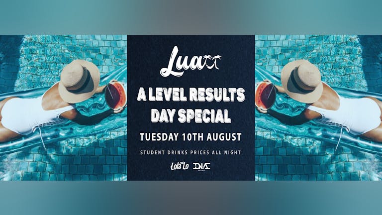 Luau - A-Level Results Day Special 🌴🌺☀️